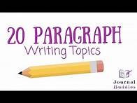 Video thumbnail for 20 Paragraph Writing Topics