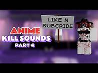 Video thumbnail for ANIME Kill Sound Codes/IDs | PART4 | ROBLOX