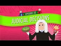 Video thumbnail for Judicial Decisions: Crash Course Government and Politics #22