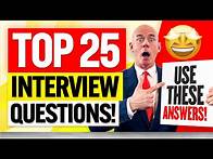 Video thumbnail for TOP 25 INTERVIEW QUESTIONS & ANSWERS! (TOP 25 COMMON Interview Questions and How to ANSWER them!)