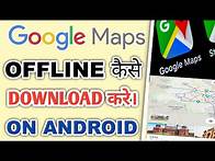 Video thumbnail for Google Maps Download Offline Navigation How To Use On Android Without Internet Offline Google Map