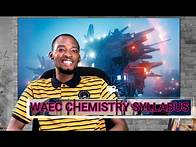 Video thumbnail for WAEC Chemistry Syllabus (Explained)