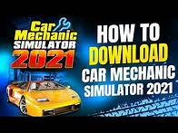 Video thumbnail for How To Download Car Mechanic Simulator 2021 on PC