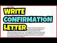 Video thumbnail for How to Write a Professional Confirmation Letter | Step-by-Step Guide