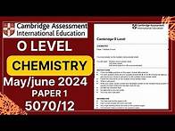 Video thumbnail for O Level CHEMISTRY Paper 1 May/June 2024 | 5070/12 | Solved