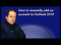 Video thumbnail for How to manually add an account to Outlook 2019