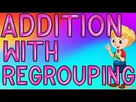 Video thumbnail for Addition With Regrouping | MATH VIDEOS