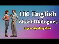 Video thumbnail for 100 English Short Dialogues Practice - Improve Speaking Skills