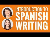 Video thumbnail for Introduction to Spanish - Introduction to Spanish Writing