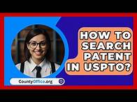 Video thumbnail for How To Search Patent In USPTO? - CountyOffice.org