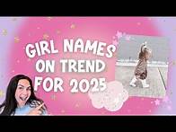 Video thumbnail for BABY GIRL NAMES ON TREND FOR 2025: BEAUTIFULLY UNIQUE BABY NAMES FOR GIRLS 🦋