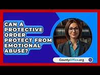Video thumbnail for Can A Protective Order Protect From Emotional Abuse? - CountyOffice.org