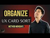 Video thumbnail for Don't Know How to Organize Your Interface? Card Sorting | UX Method Mondays | Zero to UX