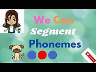 Video thumbnail for We Can SEGMENT Phonemes