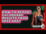 Video thumbnail for How To Report Chi Square Results From SPSS APA? - The Friendly Statistician