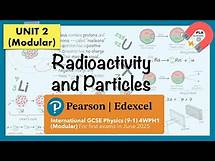 Video thumbnail for Edexcel IGCSE UNIT 2: 8 Radioactivity and Particles Revision (Modular) 4WPH1