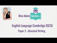 Video thumbnail for Revise Cambridge IGCSE English Language Paper 2 - Directed Writing