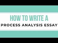 Video thumbnail for How to Write a Process Analysis Essay