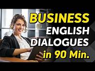 Video thumbnail for Learn 250 Business English Conversation Dialogues in 2 Hours