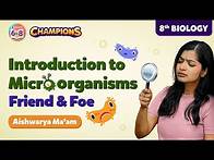 Video thumbnail for Introduction to Microorganisms - Microorganisms Class 8 Science (Biology) | BYJU'S - Class 8