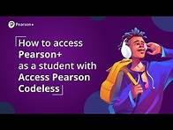 Video thumbnail for How to access Pearson+ as a student with Access Pearson Codeless