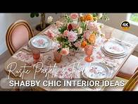 Video thumbnail for Rustic Pastels and Floral Accents: Shabby Chic Decor for Country Cottage Interiors