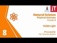 Video thumbnail for Gr 8 - NS - Physical Science - Visible Light