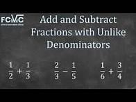 Video thumbnail for How to Add and Subtract Fractions with Unlike Denominators