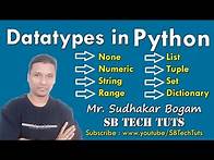 Video thumbnail for Data Types in Python | Python DataTypes(List, Tuple, Mapping, Set, Range, None) | Python Programming