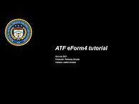 Video thumbnail for ATF eForm4 Tutorial