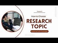 Video thumbnail for How to Choose a Research Topic