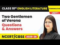 Video thumbnail for Two Gentlemen of Verona - Questions & Answers | Class 10 English Chapter 1 | CBSE 2025-26