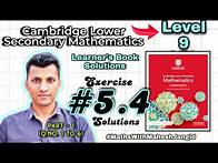 Video thumbnail for Cambridge Lower Secondary Maths | Learner Book Level 9 Solutions | Exercise 5.4 Solutions | Part 1