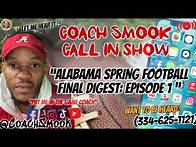 Video thumbnail for Coach Smook Call In Show: Alabama Spring Football Final Digest, 2025 Fall Outlook #rolltide #pmitgc