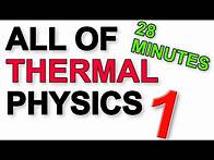 Video thumbnail for A Level Physics Revision: All of Thermal Physics (in 28 minutues) Part 1