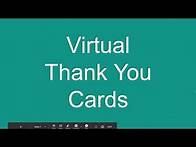 Video thumbnail for Make FREE, Easy Virtual Thank You Cards Today!