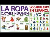 Video thumbnail for Learn Spanish Clothes Vocabulary | La Ropa Vocabulario en Español | Names of Clothes in Spanish