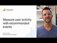 Video thumbnail for Measure user activity with recommended events in Google Analytics