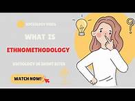 Video thumbnail for What is Ethnomethodology? | Introduction to Sociology | Social Interaction |
