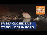 Video thumbnail for State Route 89A closed in both directions due to boulder in road