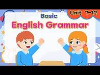 Video thumbnail for Basic English Grammar for Kids | Part 2 | Unit 7~12 | Grammar Tips