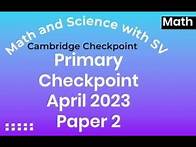Video thumbnail for Primary Checkpoint Math April 2023 Paper 2 - 0096/02