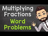 Video thumbnail for Multiplying Fractions Word Problems | Fraction Word Problems