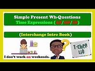 Video thumbnail for Wh-Questions with the Simple Present and Time Expressions (Basic English)