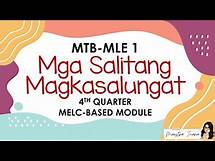 Video thumbnail for GRADE 1 - 4TH QUARTER | MGA SALITANG MAGKASALUNGAT - MTB-BLE | MELC-BASED MODULE