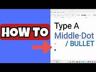 Video thumbnail for How to type a Middle·Dot / Bullet