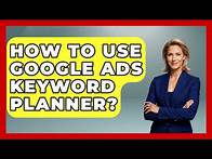 Video thumbnail for How To Use Google Ads Keyword Planner? - Marketing and Advertising Guru