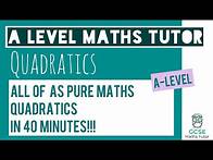 Video thumbnail for All of Quadratics in 40 Minutes! | Chapter 2 | AS-Level Pure Maths Revision | A-Level Maths Tutor