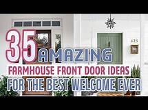 Video thumbnail for 35 Amazing Farmhouse Front Door Ideas For The Best Welcome Ever