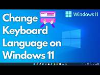 Video thumbnail for How To Change Keyboard Language on Windows 11 | How To Change Keyboard Language